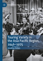 Jonathan Bollen - Touring Variety in the Asia Pacific Region, 1946-1975