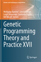 Wolfgang Banzhaf, Eri Goodman, Erik Goodman, Leigh Sheneman, Leigh Sheneman et al, Leonardo Trujillo... - Genetic Programming Theory and Practice XVII