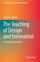 Gabriel J Costello, Gabriel J. Costello - The Teaching of Design and Innovation