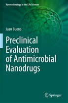 Juan Bueno - Preclinical Evaluation of Antimicrobial Nanodrugs