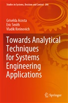 Griseld Acosta, Griselda Acosta, Vladik Kreinovich, Eri Smith, Eric Smith - Towards Analytical Techniques for Systems Engineering Applications
