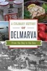 Curtis J Badger, Curtis J. Badger - A Culinary History of Delmarva
