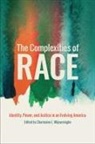 Charmaine L. (EDT) Wijeyesinghe, Charmaine L Wijeyesinghe, Charmaine L. Wijeyesinghe - The Complexities of Race
