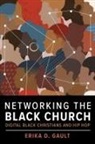 Erika Gault, Erika D Gault, Erika D. Gault - Networking the Black Church