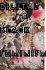 Catherine Knight Steele - Digital Black Feminism