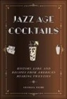 Cecelia Tichi - Jazz Age Cocktails