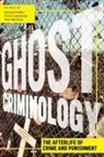 Michael Fiddler, Michael/ Kindynis Fiddler, Theo Kindynis, Travis Linnemann, Michael Fiddler, Theo Kindynis... - Ghost Criminology