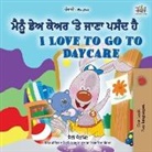 Shelley Admont, Kidkiddos Books - I Love to Go to Daycare (Punjabi English Bilingual Children's Book - Gurmukhi)