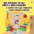 Shelley Admont, Kidkiddos Books - I Love to Eat Fruits and Vegetables (Albanian English Bilingual Book for Kids)