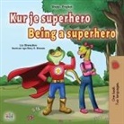 Kidkiddos Books, Liz Shmuilov - Being a Superhero (Albanian English Bilingual Book for Kids)