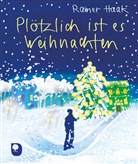 Rainer Haak, Margret Bernard - Plötzlich ist es Weihnachten