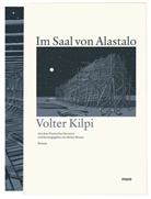 Volter Kilpi, Stefan Moster - Im Saal von Alastalo