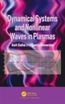 Santo Banerjee, Santo Saha Banerjee, Asit Saha - Dynamical Systems and Nonlinear Waves in Plasmas