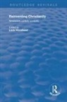 Linda Woodhead, Linda Woodhead - Reinventing Christianity