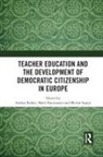 Andrea (Nfa Statement Returned Raiker, Andrea (University of Bedfordshire Raiker, Andrea Rautiainen Raiker, Andrea Raiker, Raiker Andrea, Matti Rautiainen... - Teacher Education and the Development of Democratic Citizenship in