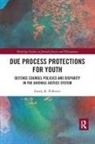 Emily K Pelletier, Emily K. Pelletier - Due Process Protections for Youth