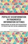 Michael Hameleers, Michael (University of Amsterdam Hameleers - Populist Disinformation in Fragmented Information Settings