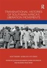 Jocelyn (University of Oxford Alexander, Jocelyn Mcgregor Alexander, Jocelyn Alexander, Alexander Jocelyn, Joann McGregor, McGregor JoAnn... - Transnational Histories of Southern Africa''s Liberation Movements