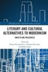 Kostas Patterson Boyiopoulos, Kostas Boyiopoulos, Boyiopoulos Kostas, Anthony Patterson, Patterson Anthony, Mark Sandy - Literary and Cultural Alternatives to Modernism
