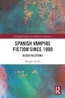 Abigail Lee Six, Abigail Lee Six - Spanish Vampire Fiction Since 1900