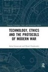 Artur (Jagiellonian University Gruszczak, Artur Frankowski Gruszczak, Pawel Frankowski, Paweł Frankowski, Frankowski Pawel, Artur Gruszczak... - Technology, Ethics and the Protocols of Modern War