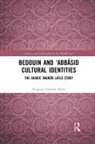 Ruqayya Yasmine Khan, Khan Ruqayya Yasmine - Bedouin and Abbasid Cultural Identities