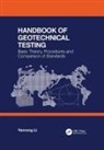 Yanrong Li, Yanrong (Taiyuan University of Technology Li - Handbook of Geotechnical Testing: Basic Theory, Procedures