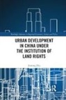 Jieming Zhu, Jieming (Tongji University Zhu, Zhu Jieming - Urban Development in China Under the Institution of Land Rights