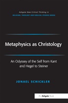 Jonael Schickler, Jonael Watts Schickler, Schickler Jonael, Fraser Watts - Metaphysics As Christology