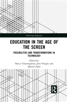 Nancy Vlieghe Vansieleghem, Nancy Vansieleghem, Vansieleghem Nancy, Joris Vlieghe, Vlieghe Joris, Manuel Zahn - Education in the Age of the Screen