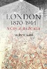 Andrew Saint, Saint Andrew - London 1870-1914