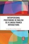Svitlana Kloetzl, Svitlana Swoboda Kloetzl, Svitlana Klötzl, Birgit Swoboda - Interpersonal Positioning in English As a Lingua Franca Interactions