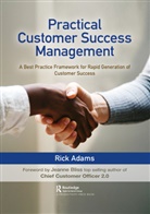 Rick Adams, Adams Rick - Practical Customer Success Management
