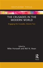 Mike (Royal Holloway Horswell, Akil N Awan, Akil N. Awan, Mike Horswell - Crusades in the Modern World