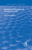 Derek Robert Mitchell, Mitchell Derek Robert - Heidegger''s Philosophy and Theories of the Self
