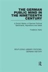 Frederick Hertz, Frederick (Author Is Deceased Hertz, Hertz Frederick, Frank Eyck, Eyck Frank - German Public Mind in the Nineteenth Century