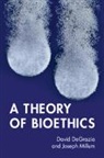 David Degrazia, David (George Washington University Degrazia, DeGrazia David, Joseph Millum, Millum Joseph - Theory of Bioethics