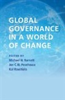 Michael N. (George Washington University Barnett, Michael N. Barnett, Jon Pevehouse, Jon C. W. Pevehouse, Pevehouse Jon C. W., Kal Raustiala... - Global Governance in a World of Change