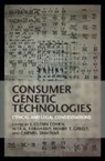 I. Glenn (Harvard Law School Cohen, I. Glenn Cohen, Cohen I. Glenn, Nita A. Farahany, Henry T. Greely, Carmel Schachar... - Consumer Genetic Technologies