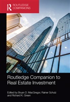Richard K. Green, Bryan D. Macgregor, Bryan D. (University of Aberdeen Busine Macgregor, Bryan D. Schulz Macgregor, Rainer Schulz, Rainer (University of Aberdeen Schulz... - Routledge Companion to Real Estate Investment