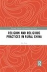Mu Peng - Religion and Religious Practices in Rural China