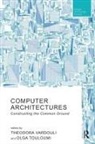 Olga Touloumi, Olga (Bard College Touloumi, Theodora Vardouli, Theodora (Massachusetts Instiute of Tech Vardouli, Theodora (Massachusetts Instiute of Technology Vardouli, Theodora Touloumi Vardouli... - Computer Architectures