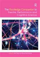 Rick Mcconachie Kemp, Rick Kemp, Kemp Rick, Bruce McConachie, McConachie Bruce - Routledge Companion to Theatre, Performance and Cognitive Science