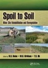 N.s. (University of Newcastle Bolan, N.s. Kirkham Bolan, N.S. Bolan, M.B. Kirkham, Y.S. Ok - Spoil to Soil: Mine Site Rehabilitation and Revegetation