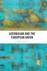Eske Van Gils - Azerbaijan and the European Union