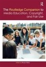 Renee Hobbs, Renee Hobbs - Routledge Companion to Media Education, Copyright, and Fair Use