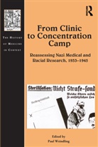 Paul Weindling, Paul (Oxford Brookes University Weindling, Paul Weindling, Weindling Paul - From Clinic to Concentration Camp