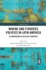Rodrigo Monteferri Oyanedel, Manuel Oyanedel Ruiz Muller, Bruno Monteferri, Manuel Ruiz Muller, Rodrigo Oyanedel, Manuel Ruiz Muller - Marine and Fisheries Policies in Latin America