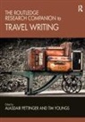 Alasdair Youngs Pettinger, Alasdair Pettinger, Pettinger Alasdair, Tim Youngs, Youngs Tim - Routledge Research Companion to Travel Writing