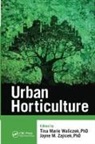 Tina Marie Waliczek, Tina Marie Zajicek Waliczek, Waliczek Tina Marie, Jayne M. Zajicek, Zajicek Jayne M. - Urban Horticulture